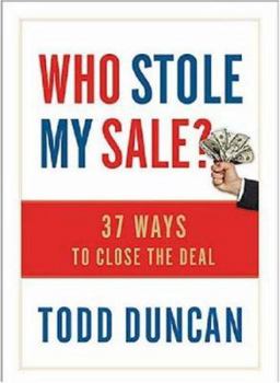 Hardcover Who Stole My Sale?: 23 Ways to Close the Deal Book