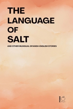 Paperback The Language of Salt And Other Bilingual Spanish-English Stories Book