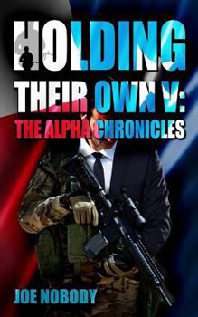 Holding Their Own V: The Alpha Chronicles - Book #5 of the Holding Their Own
