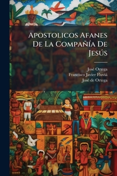 Paperback Apostolicos Afanes De La CompañÃ-a De JesÃ°s [Spanish] Book