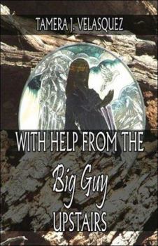 Paperback With Help from the Big Guy Upstairs Book