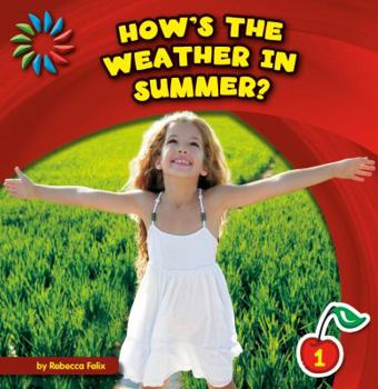 How's the Weather in Summer? - Book  of the Let's Look at Summer