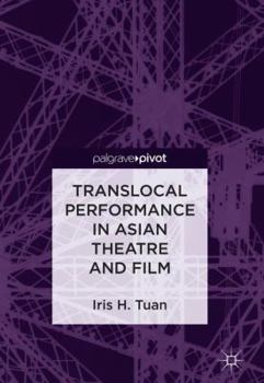 Hardcover Translocal Performance in Asian Theatre and Film Book