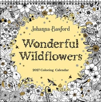 Calendar Johanna Basford 2027 Coloring Wall Calendar: Wonderful Wildflowers Book