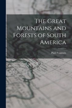 Paperback The Great Mountains and Forests of South America Book