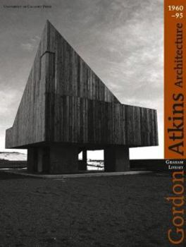 Paperback Gordon Atkins: Architecture 1960 1995 Book