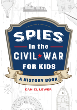 Paperback Spies in the Civil War for Kids: A History Book