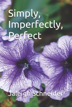 Paperback Simply, Imperfectly, Perfect Book