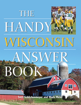 Paperback The Handy Wisconsin Answer Book