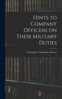 Hardcover Hints to Company Officers on Their Military Duties Book