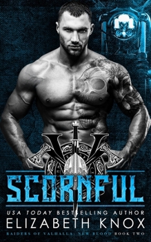 Scornful - Book #2 of the Raiders of Valhalla: New Blood