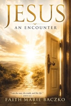 Jesus: An Encounter