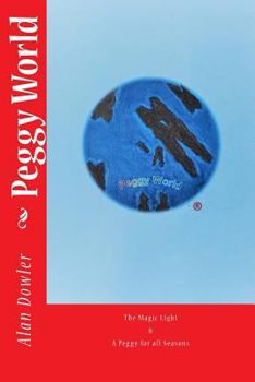 Paperback Peggy World: The Magic Light & A Peggy for all Seasons Book