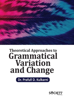 Theoretical Approaches to Grammatical Variation and Change