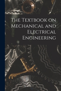 Paperback The Textbook on Mechanical and Electrical Engineering Book
