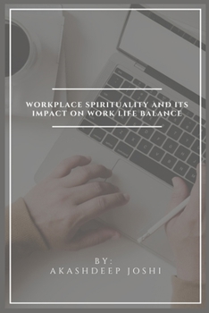 Paperback Workplace Spirituality And Its Impact On Work Life Balance Book