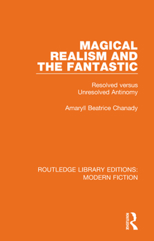Paperback Magical Realism and the Fantastic: Resolved versus Unresolved Antinomy Book