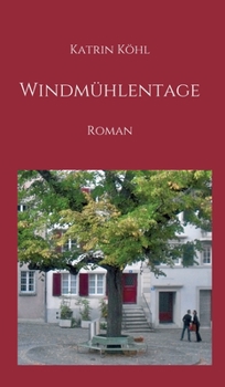 Hardcover Windmühlentage: Roman [German] Book