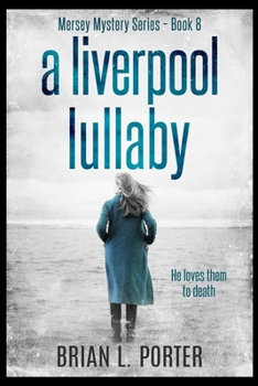 A Liverpool Lullaby - Book #8 of the Mersey Murder Mysteries