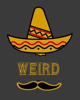 Paperback Weird: Mexican 2020 Monthly Planner Dated Journal 8" x 10" 110 pages Book