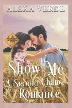 Paperback Show Me a Second Chance: Small-Town Single-Father Cowboy Romance Book