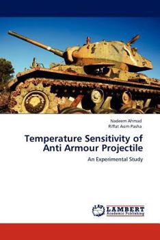 Paperback Temperature Sensitivity of Anti Armour Projectile Book