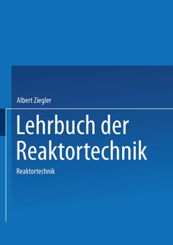 Paperback Lehrbuch Der Reaktortechnik: Band 2: Reaktortechnik [German] Book