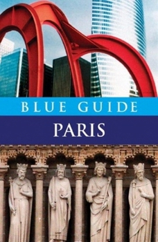 Paperback Blue Guide Paris (Travel Series) Book