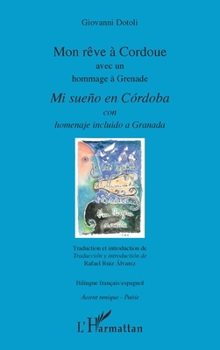 Mon rêve à Cordoue avec un hommage à Grenade: Mi sueño en Cordoba con homenaje incluido a Granada bilingue (Accent Tonique - Poésie) (French Edition)