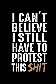 Paperback Notebook: Protest demonstration resistance funny gift 120 Pages, 6x9 Inches, Lined / Ruled Book