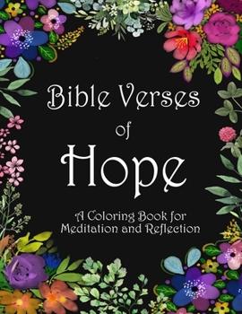 Paperback Bible Verses of Hope: A Coloring Book for Meditation and Reflection Book