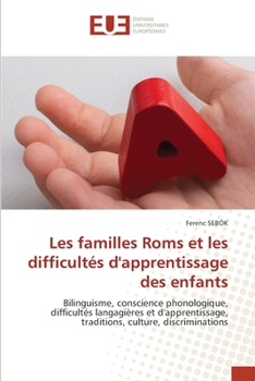 Les familles Roms et les difficultés d'apprentissage des enfants (French Edition)