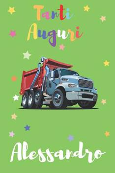 Tanti Auguri Alessandro: Regalo Perfetto per Aniversario | Con Spazio Per Scrivere o Disegnare | Diario o Agenda Per Regalo (Italian Edition)
