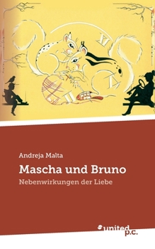 Paperback Mascha und Bruno: Nebenwirkungen der Liebe (German Edition) [German] Book