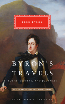 Hardcover Byron's Travels: Poems, Letters, and Journals Book
