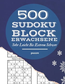 Paperback 500 Sudoku Block Erwachsene Sehr Leicht Bis Extrem Schwer: Denksport Spiele Rätselbuch Logical [German] Book