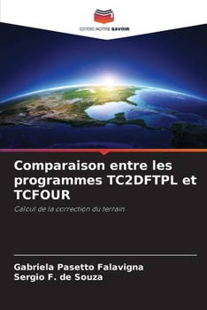 Paperback Comparaison entre les programmes TC2DFTPL et TCFOUR [French] Book