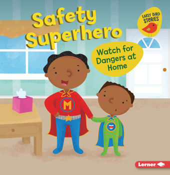 Paperback Safety Superhero: Watch for Dangers at Home Book