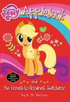 Paperback My Little Pony: Applejack and the Honest-To-Goodness Switcheroo Book