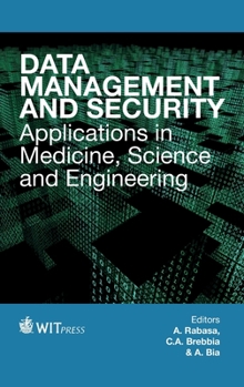 Hardcover Data Management and Security: Applications in Medicine, Sciences and Engineering Book