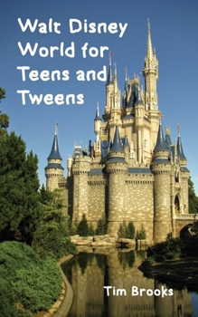 Paperback Walt Disney World for Teens and Tweens Book