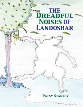 Paperback The Dreadful Noises of Landoshar Book