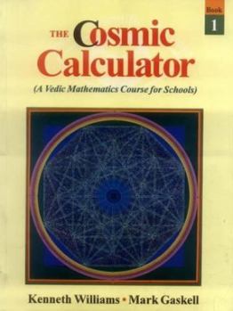 Hardcover The Cosmic Calculator: A Vedic Mathematics Course for Schools (5 volume set) (India's scientific heritage) Book