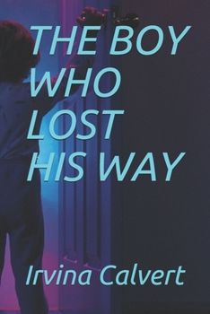 Paperback The Boy Who Lost His Way Book