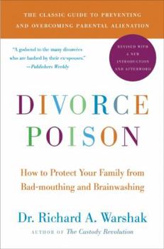Paperback Divorce Poison New and Updated Edition: How to Protect Your Family from Bad-Mouthing and Brainwashing Book