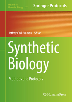 Synthetic Biology: Methods and Protocols - Book #1772 of the Methods in Molecular Biology