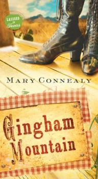 Gingham Mountain - Book #3 of the Texas-Montana-Petticoats