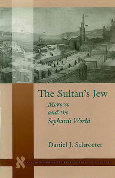 Hardcover The Sultanas Jew: Morocco and the Sephardi World Book
