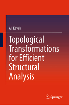 Hardcover Topological Transformations for Efficient Structural Analysis Book