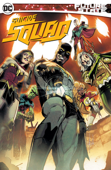 Future State: Suicide Squad - Book #5 of the Future State (Collected Editions)